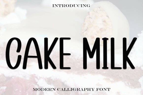 Cakemilk: The Modern Display Font for Scroll-Stopping Campaigns