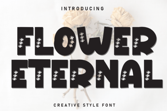 Flower Eternal: The Casual Display Font for Polished Branding