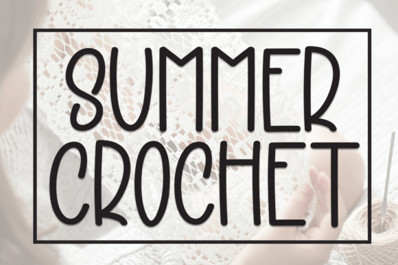 Summer Crochet for Modern Web Typography